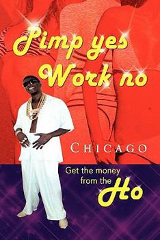 Paperback Pimp Yes Work No Book