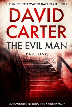 Paperback The Evil Man - Part One: Featuring Inspector Walter Darriteau Book