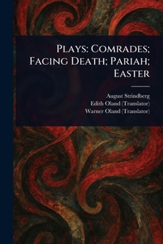 Plays--Comrades; Facing Death; Pariah; Easter