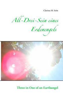 Paperback All-Drei-Sein eines Erdenengels: Three in One of an Earthangel [German] Book