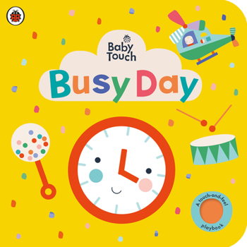 Paperback Baby Touch: Busy Day: A Touch-And-Feel Playbook Book