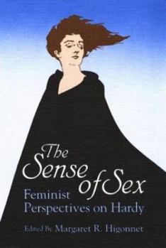 Paperback The Sense of Sex: Feminist Perspectives on Hardy Book