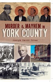 Paperback Murder & Mayhem in York County Book