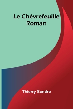 Paperback Le Chèvrefeuille: Roman [French] Book