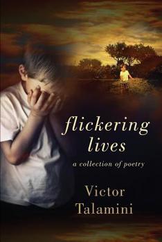 Paperback Flickering Lives: A Collection of Poetry Book