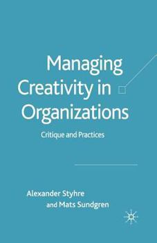 Paperback Managing Creativity in Organizations: Critique and Practices Book