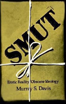 Paperback Smut: Erotic Reality/Obscene Ideology Book