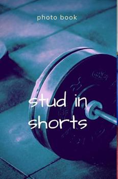 Hardcover Stud In Shorts Book