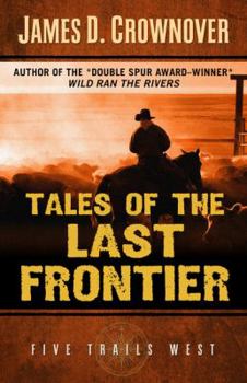 Library Binding Tales of the Last Frontier: One Family's Western Odyssey [Large Print] Book