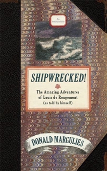 Paperback Shipwrecked!: The Amazing Adventures of Louis de Rougemont (as Told by Himself) Book
