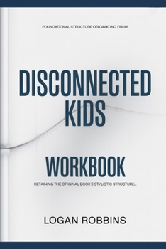 Paperback Foundational Structure Originating from Disconnected Kids: Retaining the original book's stylistic structure Book