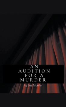 Paperback An Audition For A Murder Book