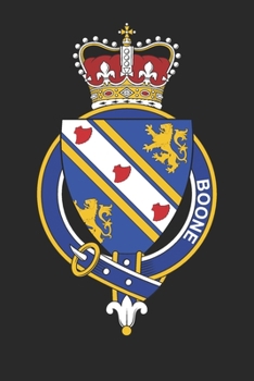 Boone: Boone Coat of Arms and Family Crest Notebook Journal (6 x 9 - 100 pages)