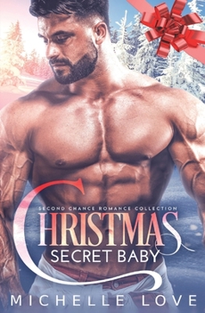 Paperback Christmas Secret Baby: Second Chance Romance Collection Book