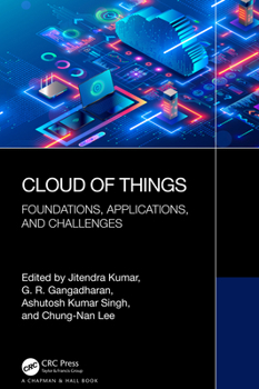 Hardcover Cloud of Things: Foundations, Applications, and Challenges Book