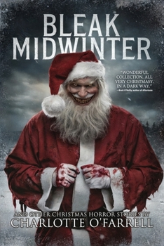 Bleak Midwinter and Other Christmas Horror Stories (Horror for the Holidays)