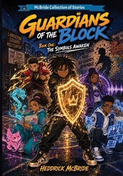 Guardians of the Block: Book One, The Symbols Awaken (McBride Stories Manga Collection.)