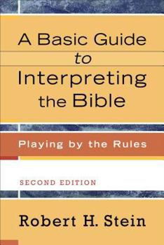 Paperback A Basic Guide to Interpreting the Bible: Playing by the Rules Book