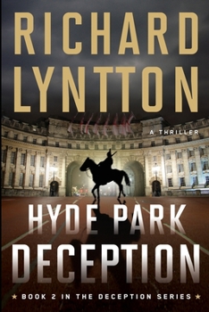 Paperback Hyde Park Deception: An International Political Spy Thriller Book
