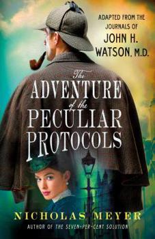 Hardcover The Adventure of the Peculiar Protocols: Adapted from the Journals of John H. Watson, M.D. Book