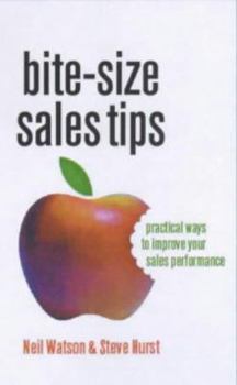 Paperback Bite-size Sales Tips: Practical Ways to Improve Your Sales Performance (Creating Success) Book