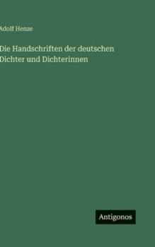 Hardcover Die Handschriften der deutschen Dichter und Dichterinnen [German] Book