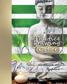 Paperback Practice Drawing [Color] - XL Workbook 25: Buddha Book