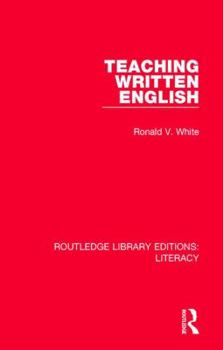 Teaching written English (Practical language teaching) - Book #3 of the Practical Language Teaching