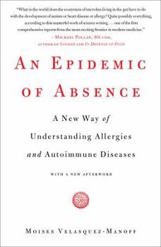 Paperback An Epidemic of Absence: A New Way of Understanding Allergies and Autoimmune Diseases Book