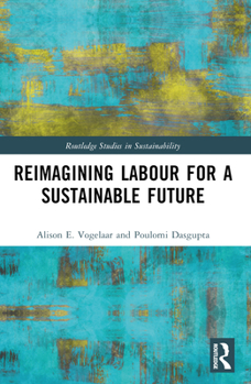 Paperback Reimagining Labor for a Sustainable Future Book