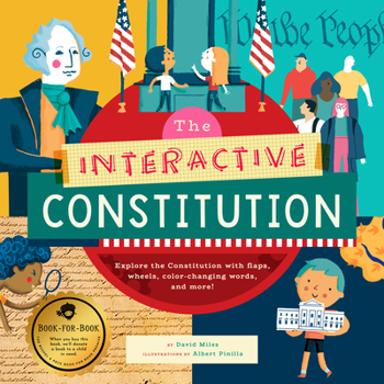 Hardcover The Interactive Constitution: Explore the Constitution with Flaps, Wheels, Color-Changing Words, and More! Book