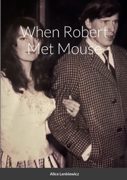 Paperback When Robert Met Mouse A Memoir Book