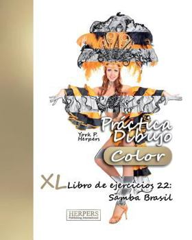 Paperback Práctica Dibujo [Color] - XL Libro de ejercicios 22: Samba Brasil [Spanish] Book