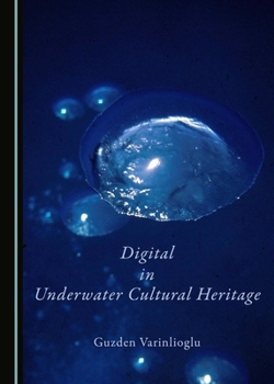 Hardcover Digital in Underwater Cultural Heritage Book
