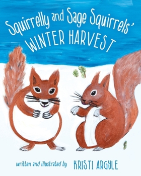 Paperback Squirrelly and Sage Squirrels' Winter Harvest Book