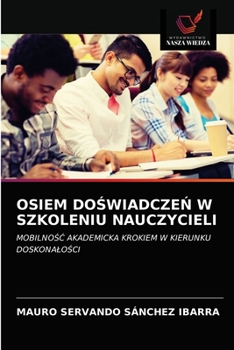 Paperback Osiem DoŚwiadczeŃ W Szkoleniu Nauczycieli [Polish] Book