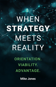 Paperback When Strategy Meets Reality: Orientation. Viability. Advantage. Book