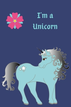 Paperback I'm a Unicorn notebook: : Journals To Write In For Girls & Boys Book