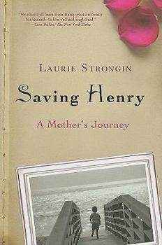 Hardcover Saving Henry: A Mother's Journey Book