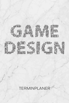 Paperback Terminplaner: Game Designer Kalender Game Development Terminkalender - Indie Game Dev Wochenplaner Spieleentwickler Wochenplanung Ga [German] Book