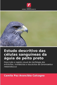 Paperback Estudo descritivo das células sanguíneas da águia de peito preto [Portuguese] Book