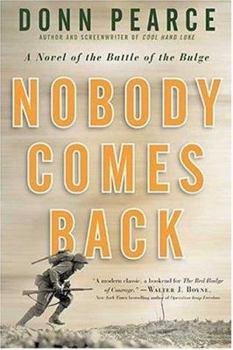 Hardcover Nobody Comes Back: A Novel of the Battle of the Bulge Book