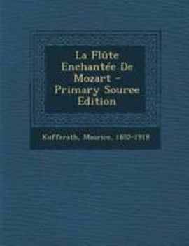 Paperback La Flûte Enchantée De Mozart - Primary Source Edition [French] Book