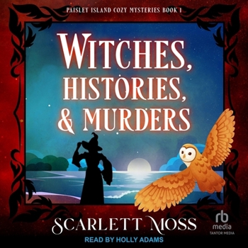 Witches, Histories, & Murders (Paisley Island Cozy Mysteries)