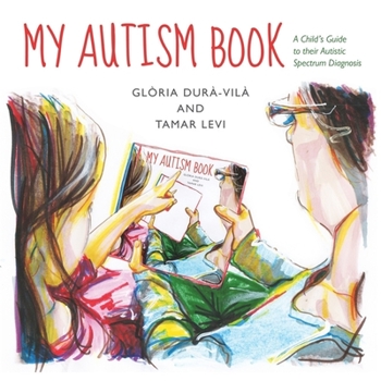 Hardcover My Autism Book: A Child's Guide to Their Autism Spectrum Diagnosis Book