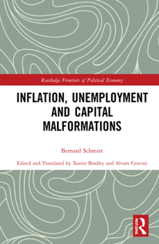 Hardcover Inflation, Unemployment and Capital Malformations Book