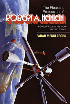Paperback The Pleasant Profession of Robert A. Heinlein: A Critical Study of His Work (Second Edition) Book