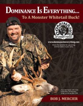 DOMINANCE IS EVERYTHING...To A Monster Whitetail Buck!