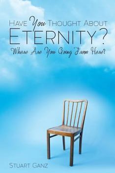 Paperback Have You Thought about Eternity? Book