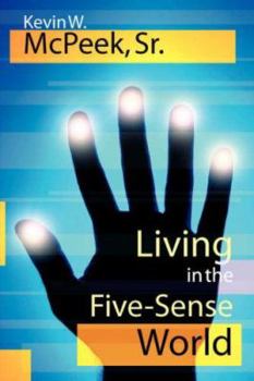 Paperback Living in the Five-Sense World Book